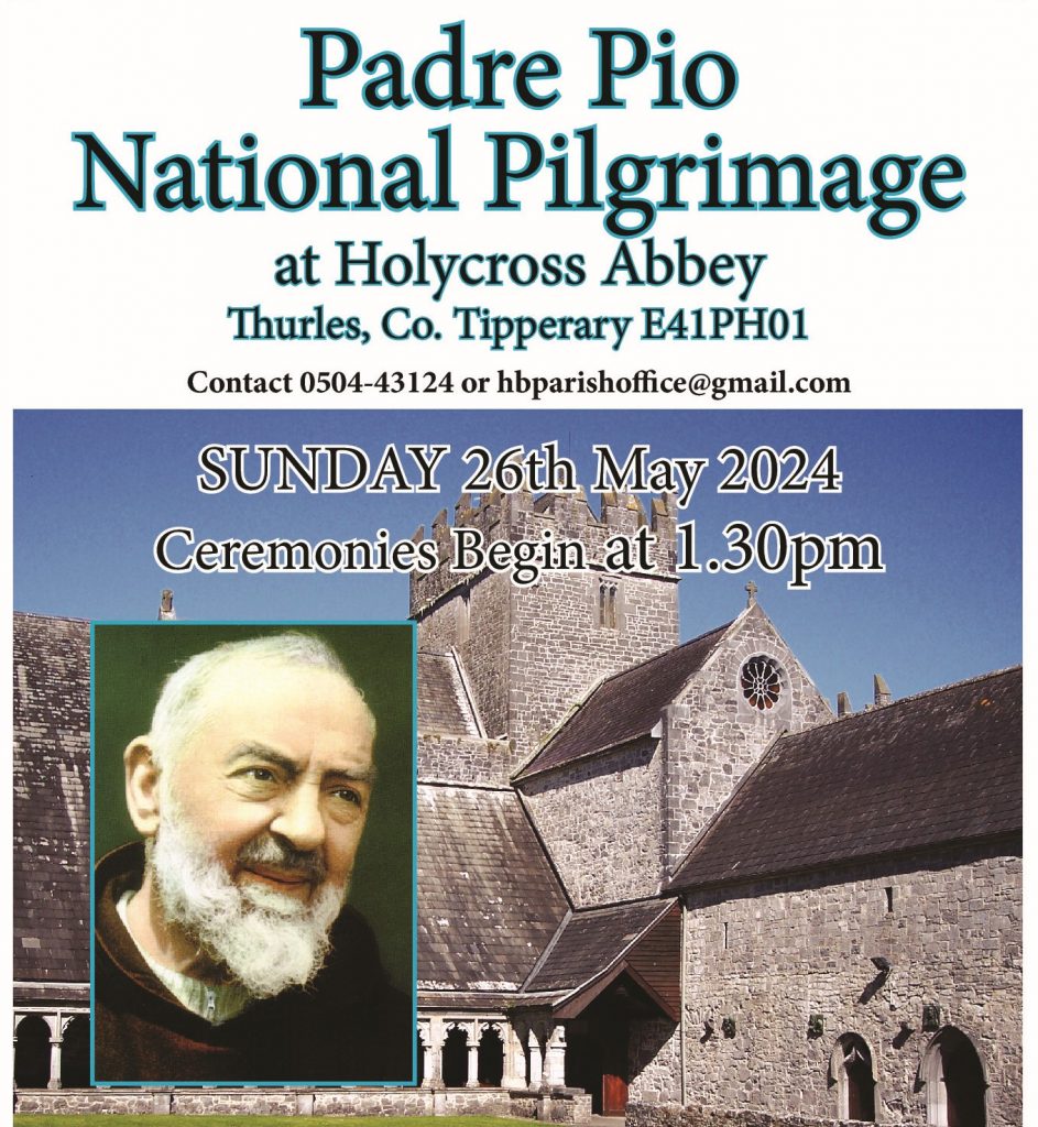 PADRE PIO PILGRIMAGE 26th May 2024 Holycross Ballycahill